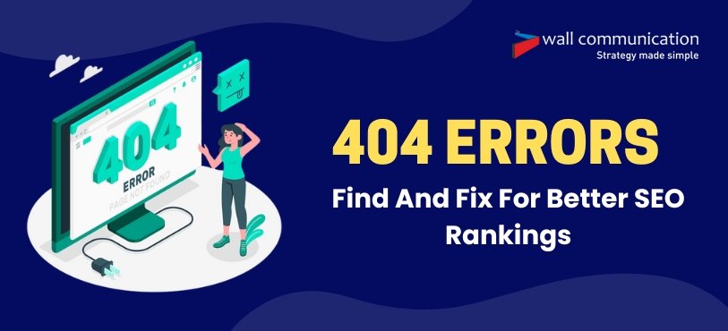 How To Find And Fix 404 Errors For Better SEO Rankings